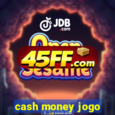 cash money jogo